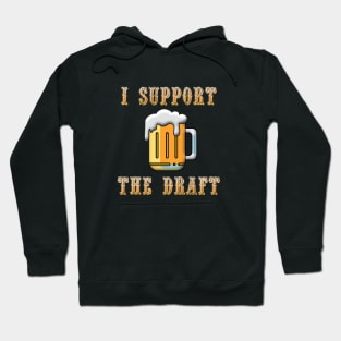 I Support the Draft Hoodie